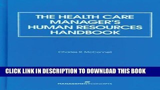 Collection Book The Health Care Manager s Human Resources Handbook