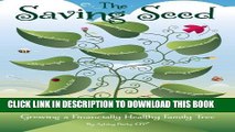 [PDF] The Saving Seed: Growing a Financially Healthy Family Tree Popular Collection