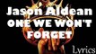 Jason Aldean - One We Won't Forget (New Lyrics 2016)