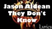 Jason Aldean – They Don't Know (New Lyrics 2016)