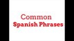 Speak Spanish - Common Spanish Phrases!