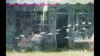 Jack Wins - If You Want Me To Stay -NCS- Anime&Mix