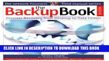 [PDF] The Backup Book: Disaster Recovery from Desktop to Data Center Popular Colection
