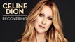 Celine Dion Releases New Single 'Recovering' - Listen