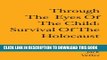 [PDF] Through the Eyes of the Child: Survival of the Holocaust Full Collection