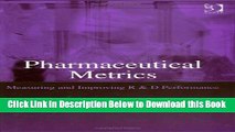 [Reads] Pharmaceutical Metrics: Measuring And Improving R   D Performance Free Books