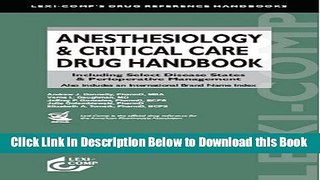 [Download] Anesthesiology   Critical Care Drug Handbook: Including Select Disease States