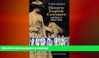 FAVORITE BOOK  Historic English Costumes and How to Make Them (Dover Fashion and Costumes) FULL