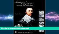 READ  Antique Lace: Identifying Types and Techniques (Schiffer Book for Collectors) FULL ONLINE