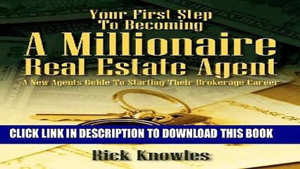 [PDF] Your First Step To Becoming a Millionaire Real Estate Agent: A New Agents Guide To Starting