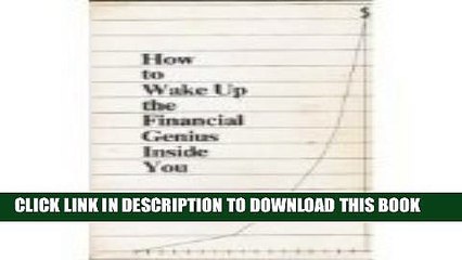 [PDF] How to Wake Up the Financial Genius Inside You Full Online