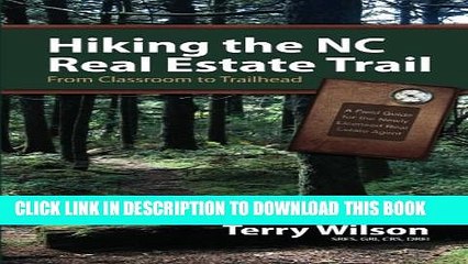 [PDF] Hiking the NC Real Estate Trail: From Classroom to Trailhead. A Field Guide for the Newly