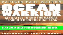 [PDF] Ocean Warrior: My Battle to End the Illegal Slaughter on the High Seas Full Colection