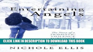 [PDF] Entertaining Angels: The Story of a Domestic Violence Survivor Popular Online