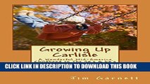 [PDF] Growing Up Carlisle: Small Town Memories Of The 50 s   60 s Popular Online