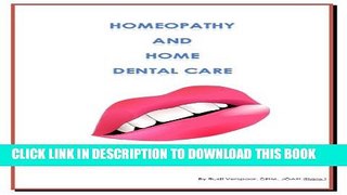 Collection Book Homeopathy and Home Dental Care - How to Avoid Most Trips to the Dentist (Health