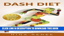 Collection Book Dash Diet: Your Dash Diet Guide To Fast Weight Loss, Increased Energy and