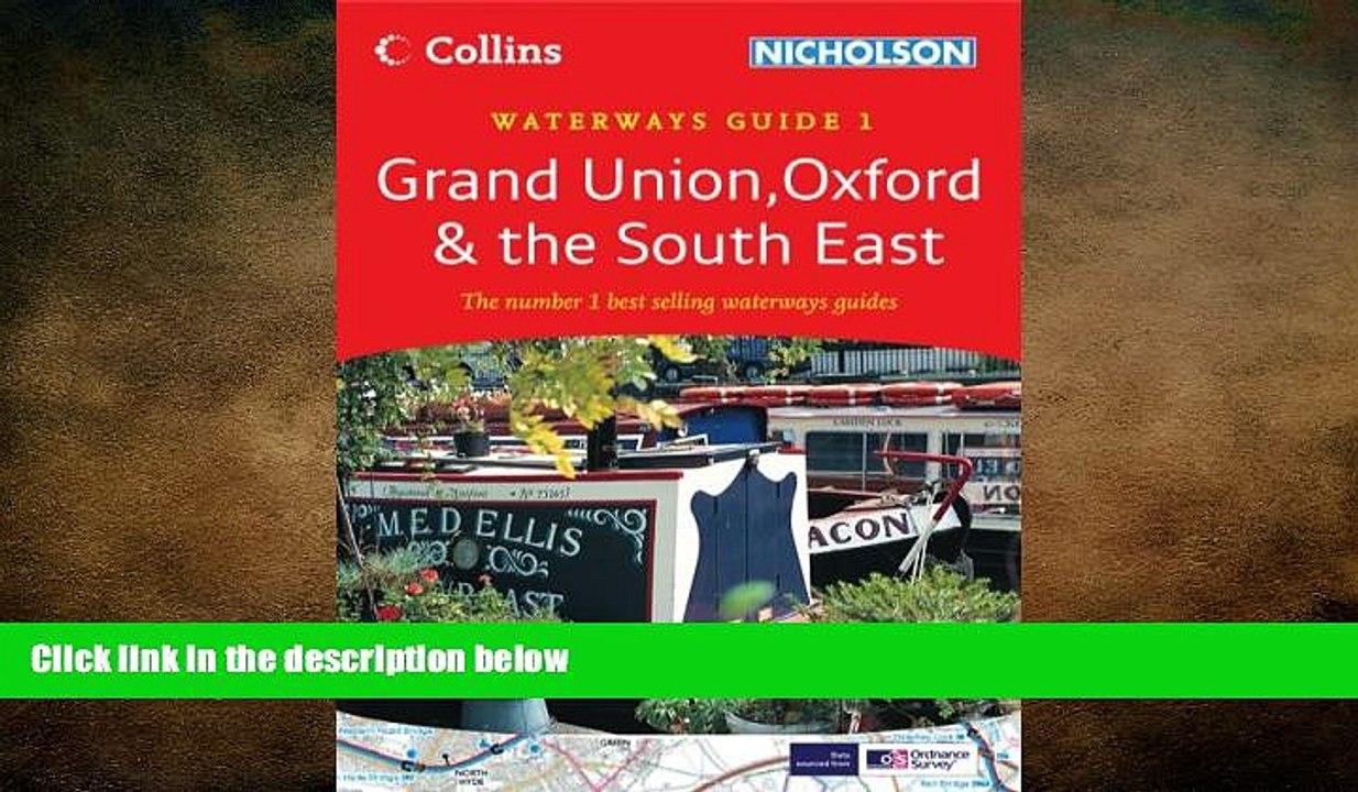 READ book  Grand Union, Oxford   the South East: Waterways Guide 1 (Collins/Nicholson Waterways