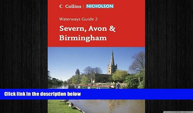 READ book Nicholson Guide to the Waterways: Severn, Avon Birmingham No. 2 (Waterways Guide)