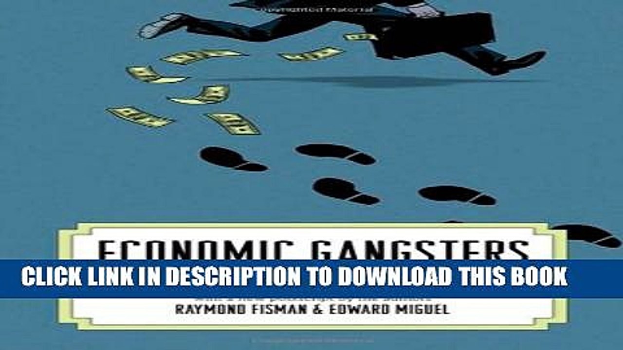 [Read PDF] Economic Gangsters: Corruption, Violence, and the Poverty of Nations Download Free