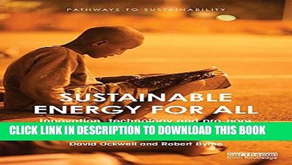 [Read PDF] Sustainable Energy for All: Innovation, technology and pro-poor green transformations