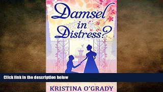 Free [PDF] Downlaod  Damsel In Distress? (Time-Travel to Regency England, Book 2) READ ONLINE