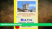READ book  Bath Travel Guide: Sightseeing, Hotel, Restaurant   Shopping Highlights (Illustrated)