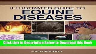 [Reads] Illustrated Guide to Equine Diseases Online Ebook