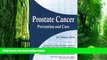 Big Deals  Prostate Cancer: Prevention and Cure  Free Full Read Most Wanted