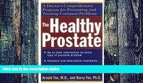 Big Deals  The Healthy Prostate: A Doctor s Comprehensive Program for Preventing and Treating