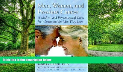 Big Deals  Men, Women, and Prostate Cancer: A Medical and Psychological Guide for Women and the