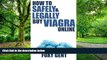 Big Deals  How to SAFELY   LEGALLY Buy VIAGRA Online With or Without a Prescription  Best Seller