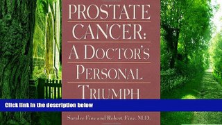 Big Deals  Prostate Cancer: a Doctor s Personal Triumph  Free Full Read Best Seller