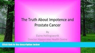 Big Deals  The Truth About Impotence and Prostate Illnesses  Best Seller Books Most Wanted