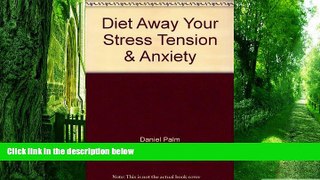 Big Deals  Diet Away Your Stress, Tension, and Anxiety: The Fructose Diet Book  Best Seller Books