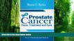 Big Deals  PROSTATE CANCER FACTS, TREATMENT AND CURE: Cure Prostate Cancer by knowing the Facts,