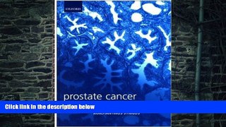 Big Deals  Prostate Cancer: Biology, Diagnosis and Management (Oxford Medical Publications)  Free