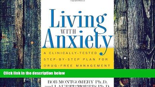 Big Deals  Living With Anxiety: A Clinically-tested Step-by-step Plan For Drug-free Management