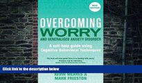 Big Deals  Overcoming Worry and Generalised Anxiety Disorder (Overcoming Books)  Free Full Read