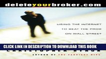 [PDF] deleteyourbroker.com: Using the Internet to Beat the Pros on Wall Street Full Collection