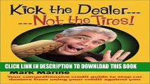 Collection Book Kick the Dealer...Not the Tires!: Your Comprehensive Credit Guide to Stop Car