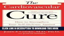 New Book The Cardiovascular Cure: How to Strengthen Your Self Defense Against Heart Attack and