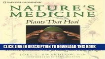 New Book Nature s Medicine: Plants that Heal: A chronicle of mankind s search for healing plants