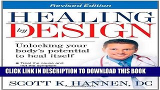 New Book Healing By Design: Unlocking Your Body s Potential to Heal Itself