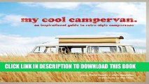 Collection Book My Cool Campervan: An Inspirational Guide to Retro-Style Campervans