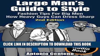 Collection Book Large Man s Guide to Style: Fashion Tips for Big Men - How Heavy Guys Can Dress