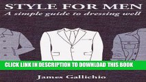 New Book The Fundamentals of Style: An illustrated guide to dressing well (Style for Men Book 1)