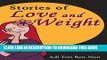 [New] Stories of Love and Weight: Inspiring personal stories (Emotional eating) Exclusive Full Ebook