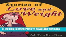 [New] Stories of Love and Weight: Inspiring personal stories (Emotional eating) Exclusive Full Ebook