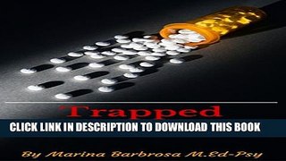 [New] Trapped: My True Story of Medication Mania Exclusive Full Ebook